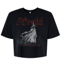 Afraid Ladies Cropped T-Shirt