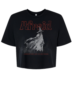 Afraid Ladies Cropped T-Shirt