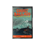 Ghost Ballads Cassette Tape
